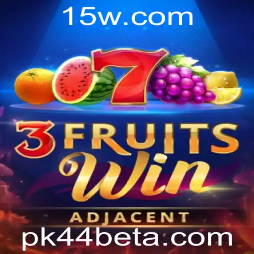Descubra o Fascinante Mundo de 3FruitsWin e como Jogar com pk44bet