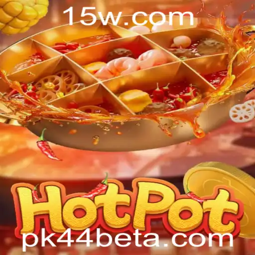 Descubra o Universo de Hotpot: Regras, Estratégias e Atualizações do Jogo pk44bet