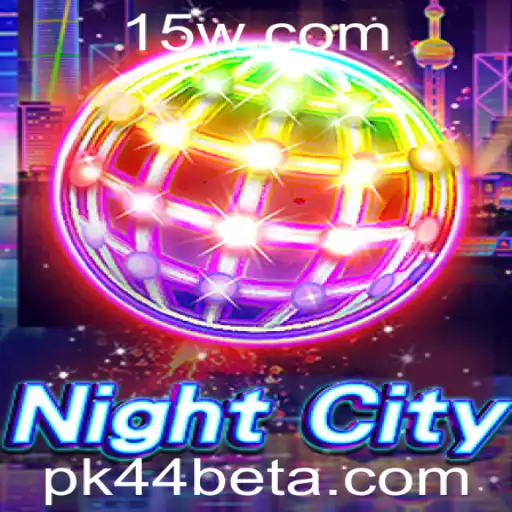 Explorando o Universo de NightCity: Regras e Estratégias do Jogo com pk44bet