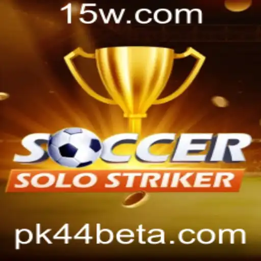 Descubra o Empolgante Mundo de SoccerSoloStriker com pk44bet