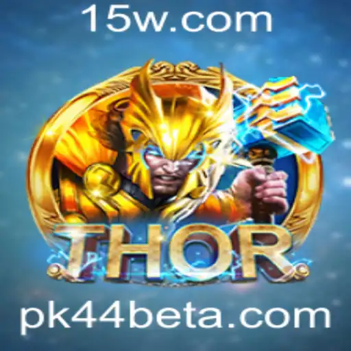 Descubra o Intrigante Mundo de THOR com pk44bet